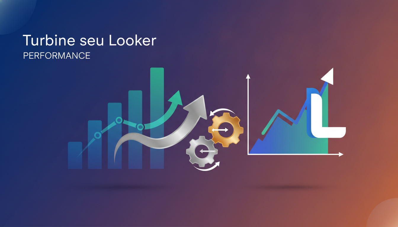 Turbine seu Looker: Dicas de Performance que Funcionam